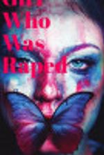 THE GIRL WHO WAS RAPED