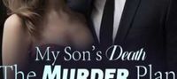 My Son’s Death: The Murder Plan of My Husband’s First Love